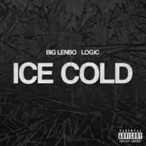 Big Lenbo - Ice Cold Ft. Logic